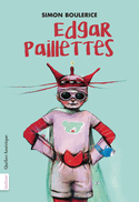 Edgar Paillettes [nouvelle édition]